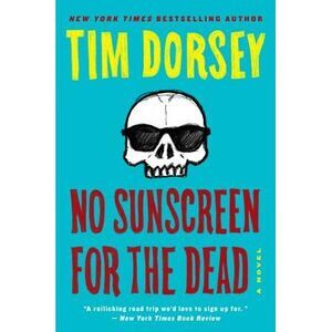 No Sunscreen for the Dead -- Tim Dorsey